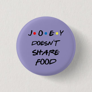 Bóton Joey Doesn't Share Food Ronde Button 3,2 Cm