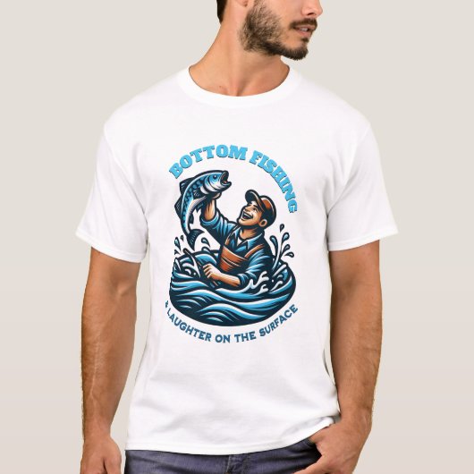 Bottom Fishing & Laughter T-shirt (Voorkant)