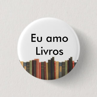 Botton Eu amo Livros Ronde Button 3,2 Cm