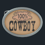 Boucle De Ceinture Ovale 100% Cowboy Buckle<br><div class="desc">100% Cowboy, stickers tendance, boutons, t-shirts et cadeaux. Cool, t-shirts tendance Cowboy, sweatshirts, casquette et plus encore. Montrez à votre pays la fierté de l'Ouest avec ce design cool et chic urbain. Es-tu un Bullrider ? Bronc Rider ? Rodeo Boy ? ou juste un Good Ol Country Boy ? Montre...</div>