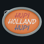 Boucle De Ceinture Ovale Hup Holland Hup superposé sur le drapeau NLD sur o<br><div class="desc">Hup Holland Hup superposé sur Pays-Bas Drapeau sur boucle de ceinture orange Design © Trinkets and Things 2022 - AHP Design. Tous droits réservés.</div>