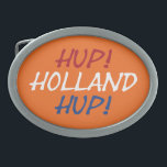 Boucle De Ceinture Ovale Hup Holland Hup superposé sur le drapeau NLD sur o<br><div class="desc">Hup Holland Hup superposé sur Pays-Bas Drapeau sur boucle de ceinture orange Design © Trinkets and Things 2022 - AHP Design. Tous droits réservés.</div>
