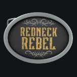 Boucle De Ceinture Ovale Redneck Rebel<br><div class="desc">La boucle de ceinture cool pour ceux qui vivent dans la vie Redneck. Le texte "Redneck Rebel" avec le style de tatouage tribal fleurit sur arrière - plan noir</div>