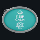 Boucle De Ceinture Ovale Restez calme et votre texte sur Accent Turquoise<br><div class="desc">Votre personnalisation Keep Calm vous dit sur une belle décoration personnalisée couleur turquoise accent. Un style personnalisé Keep Calm en disant sur un cadeau de nature. Essayez humour ou fantaisie sur vos mots créatifs sur deux lignes de texte modifiables. N'oubliez pas d'utiliser les lettres CAPITAL pour obtenir les meilleurs résultats....</div>