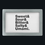 Boucle De Ceinture Rectangulaire Cinq saveurs de base<br><div class="desc">Cuisine Drôle Cuisine Parodie / Gourmet Humour Restaurant Foodie ~ 5 Basiques Goûts ~ Douceur & aigre & Amer & Salé & Umami. Globe Trotters se spécialise dans l'imagerie idiosyncratique du monde entier. Vous y trouverez des Cartes de Voeux,  Cartes Postales,  Posters,  Mousepads et plus encore.</div>