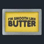 Boucle De Ceinture Rectangulaire Je suis Smooth Like Butter<br><div class="desc">Je suis Smooth Like Butter. Vintage Old School Alternative Hip hop T chemises Vêtements,  Casquettes,  Stickers,  Smart Phone casques et plus encore.</div>