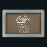 Boucle De Ceinture Rectangulaire Je Transforme Le Café En Miles<br><div class="desc">C'est un peu mon petit tour de magie. Donne-moi une bonne tasse de java et je conduirai mon vélo. Loin. Plus de café,  plus de kilomètres.</div>