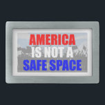 Boucle De Ceinture Rectangulaire L'Amérique n'est pas un espace sûr<br><div class="desc">Trouvez votre "espace de sécurité" ailleurs. L'Amérique parle de liberté d'expression !</div>