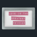 Boucle De Ceinture Rectangulaire L'Amour Est Le Plus Grand Revenge<br><div class="desc">Combattez avec AMOUR ! ! !</div>