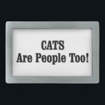 Boucle De Ceinture Rectangulaire Les CATS Sont Aussi Des Gens !<br><div class="desc">Les CATS Sont Aussi Des Gens ! Globe Trotters se spécialise dans l'imagerie idiosyncratique du monde entier. Vous y trouverez des Cartes de Voeux,  Cartes Postales,  Posters,  Mousepads et plus encore.</div>