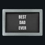 Boucle De Ceinture Rectangulaire Meilleur papa Jour de l'Anniversaire Jour du Père<br><div class="desc">Imprimé avec un arrière - plan noir solide et un modèle texte pour "Best Dad Ever" que vous pouvez customiser pour faire des cadeaux personnalisés, faveurs de fête etc pour la Fête des pères, anniversaires, mariages, anniversaire etc! Vous pouvez également changer la couleur arrière - plan comme vous le souhaitez...</div>