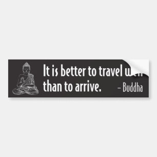 Bouddha Bumper Sticker - Mieux vaut bien voyager..