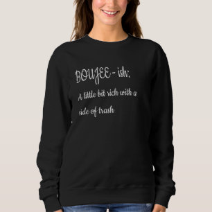 Boujee - Ish Definition 1 Trui