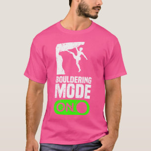 Boulderen Modus Aan Bergbeklimmen Klimmer T-shirt