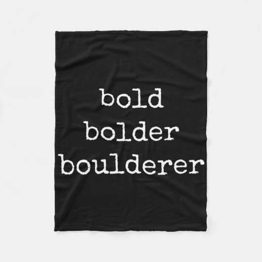Bouldering Bold Bolder Boulderer  Fleece Deken (Voorkant)