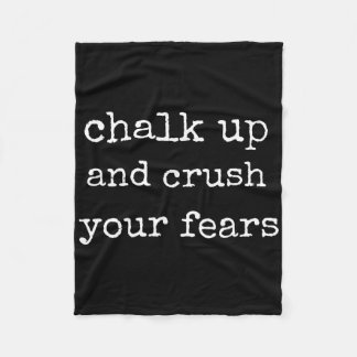 Bouldering Chalk Up And Crush Your Fears Boulderer Fleece Deken