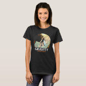 Bouldering Climbing Climber Gravity doesn't exist T-shirt (Voorkant volledig)