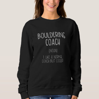 Bouldering Coach Definitie  Rots klimmen Humor Trui