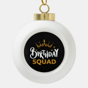 Boule En Céramique Birthday Squad Party Matching Family Group Funny B