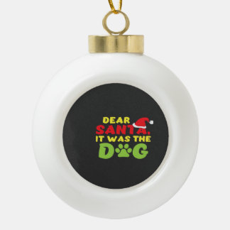 Boule En Céramique Cher Père Noël c'était la patte de chien T-Shirt C