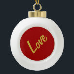 Boule En Céramique Couleurs rouge or rouge écarlate Love Mariage Call<br><div class="desc">Vous pouvez facilement changer les polices et les couleurs. Vous pouvez également ajouter votre logo et l'image arrière - plan comme vous le souhaitez.</div>