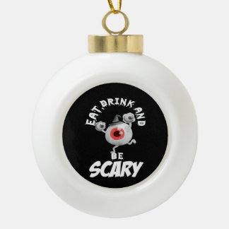 Boule En Céramique Eat Drink And Be Scared Retro Classic