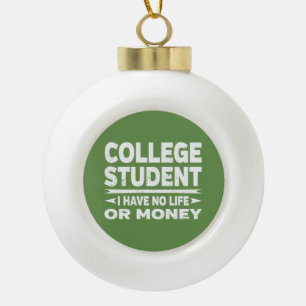 Boule En Céramique Étudiant d'université sans vie ni argent