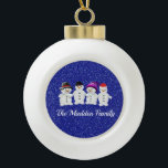 Boule En Céramique Family of Four Snowmen Blue Sparkle<br><div class="desc">Snowmen Family of Four Personalized design with name or short of your choice.  Personalize with your family name as shown or create your very own special message. Parfait pour l'hiver holiday season.</div>