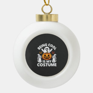 Boule En Céramique Halloween être cool est mon design de costume de f