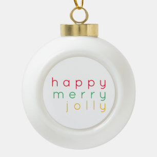 Boule En Céramique HEUREUX JOY JOLLY Céramique Ball Ornament