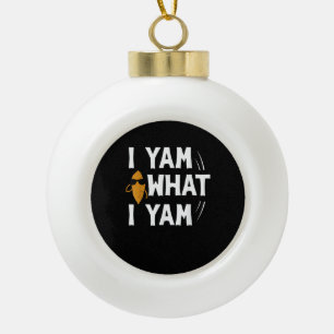 Boule En Céramique I Yam What I Yam Design - Sweet Potato Lover Desig