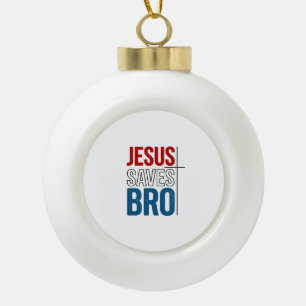 Boule En Céramique Jésus Sauve Frère Typographie Chrétienne T-Shirt C