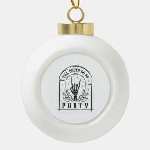 Boule En Céramique Jusqu'à ce que la mort nous fasse la fête Design d