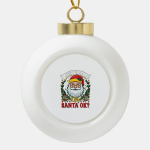 Boule En Céramique Juste Vraiment Comme Santa Ok Noël Claus Houx Cour