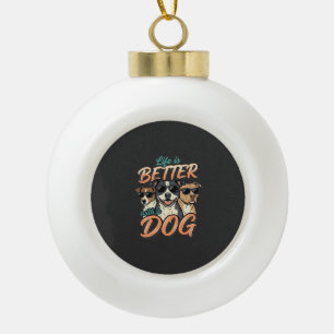 Boule En Céramique La vie est meilleure avec le vecteur de chien