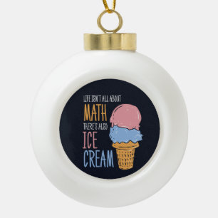 Boule En Céramique La vie n'est pas qu'une question de maths il y a a