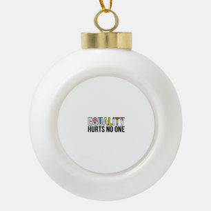Boule En Céramique L'égalité ne nuit à personne Conception de chemise