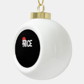 Boule En Céramique Naughty Or Nice Matching Christmas Funny Design (Droite)