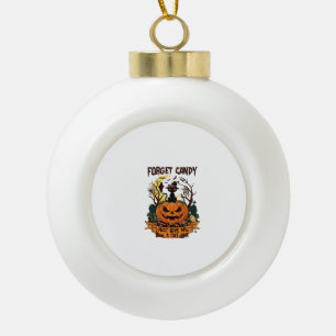 Boule En Céramique Oublie les bonbons, donne-moi simplement Halloween