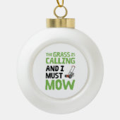 Boule En Céramique Pelouse Mower - L'Herbe est appelé et je dois mow (Devant)