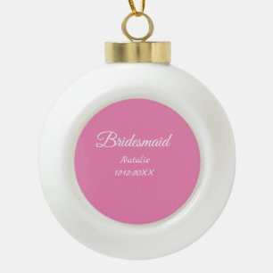Boule En Céramique Simple minimal pink bridesmaid add name year text 