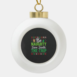 Boule En Céramique Sois vilain sauve le Père Noël drôle de Noël SVG