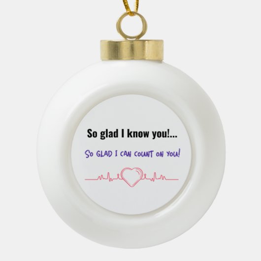 Boule En Céramique Tellement content que je vous connaisse... Si heur (Devant)