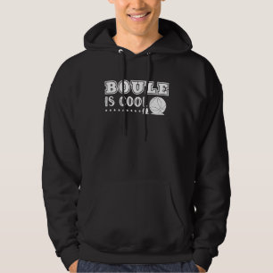 Boule Is Cool Grappige Zin Voor Petanque Spelers B Hoodie