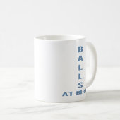 Boules à la naissance" Tasse de café drôle et sarc (Devant droit)