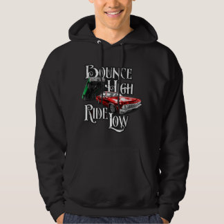 Bounce High Ride Low - Low Rider Car met lage Ride Hoodie