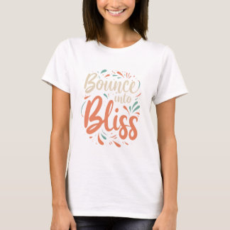 Bounce in gelukzaligheid t-shirt