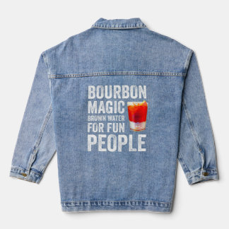 Bourbon Definition Magic Brown Water for Fun Peopl Denim Jacket