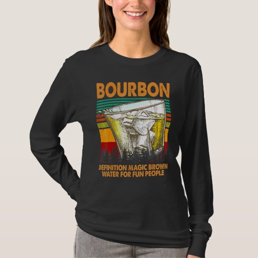 Bourbon Definition Magic Brown Water for People T-shirt (Voorkant)