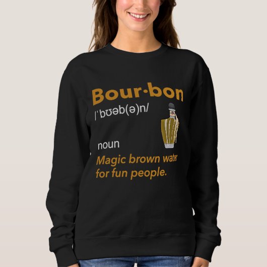 Bourbon Definition Whiskey Drinking Quote  Idea  1 Trui (Voorkant)